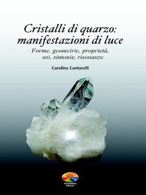 cover image of Cristalli di quarzo, manifestazioni di luce